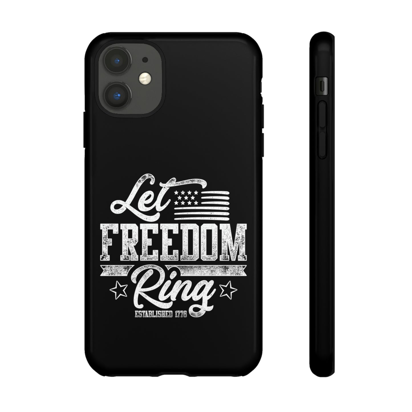 "Let Freedom Ring!"  Tough Phone Case