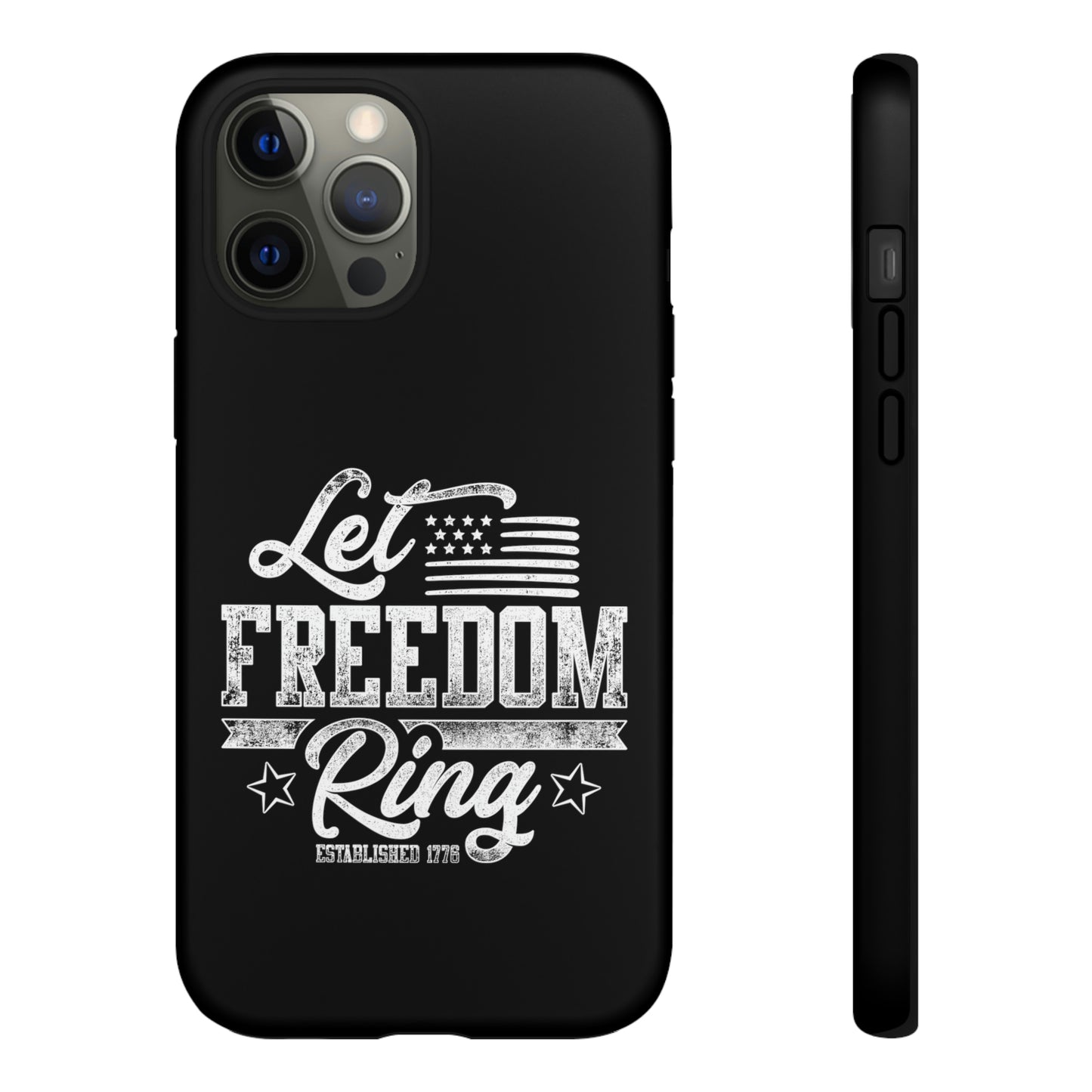 "Let Freedom Ring!"  Tough Phone Case